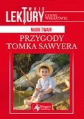 Lektury szkoła podstawowa - PRZYGODY TOMKA SAWYERA TWOJE LEKTURY Mark Twain - miniaturka - grafika 1