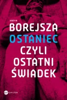 Ostaniec, czyli ostatni świadek - Biografie i autobiografie - miniaturka - grafika 2
