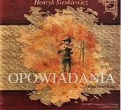 Audiobooki - lektury - MTJ Agencja Artystyczna Opowiadania Audiobook Henryk Sienkiewicz - miniaturka - grafika 1