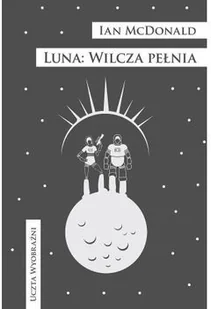 MAG Luna. Wilcza pełnia - Ian McDonald - Fantasy - miniaturka - grafika 2