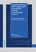 Prawo - Regulacja kościelnych spraw majątkowych na przykładzie Kościoła prawosławnego w Polsce Włodzimierz Bendza - miniaturka - grafika 1