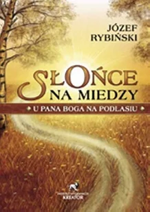 Słońce na miedzy - Felietony i reportaże - miniaturka - grafika 2