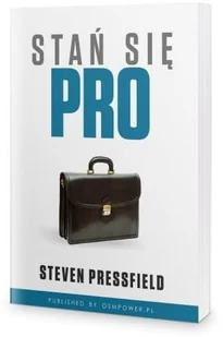 OSMpower Stań się PRO - Steven Pressfield - Biznes OSMpower Stań się PRO - Steven Pressfield - Biznes - miniaturka - grafika 1