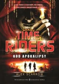 Kod apokalipsy. Time Riders. Tom 3 - Science-fiction - miniaturka - grafika 2