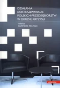 Historia świata - Działania dostosowawcze przedsiębiorstw... - Wysyłka od 3,99 - miniaturka - grafika 1