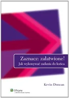 Ekonomia - Zaznacz: załatwione! Jak wykonywać zadania do końca - Duncan Kevin - miniaturka - grafika 1