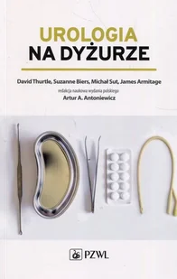 UROLOGIA NA DYŻURZE DAVID THURTLE - Książki medyczne - miniaturka - grafika 3