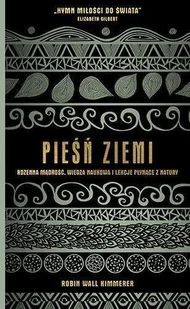 Pieśń Ziemi. Rdzenna mądrość, wiedza naukowa i lekcje płynące z natury - Felietony i reportaże - miniaturka - grafika 2