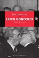 Felietony i reportaże - Dolnośląskie Jan Lorenzen Erich Honecker. Biografia polityczna - miniaturka - grafika 1