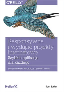 Helion Responsywne i wydajne projekty internetowe Tom Barker - Książki o programowaniu - miniaturka - grafika 2