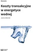 Technika - Sołtuniak Joanna Koszty transakcyjne w energetyce wodnej - miniaturka - grafika 1