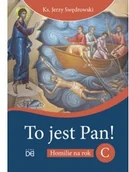 Religia i religioznawstwo - Jerzy Swędrowski To jest Pan! Homilie na rok C - miniaturka - grafika 1