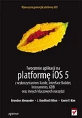 Książki o programowaniu - Tworzenie aplikacji na platformę iOS 5 z wykorzystaniem Xcode, Interface Builder, Instruments, GDB oraz innych kluczowych narzędzi - Brandon Alexander - miniaturka - grafika 1