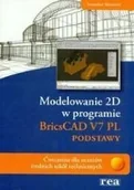 Podręczniki dla liceum - Rea Stanisław Skotnicki Modelowanie 2D BricsCad V7 PL REA - miniaturka - grafika 1