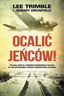 Rebis Ocalić jeńców! - Trimble Lee - Historia świata Rebis Ocalić jeńców! - Trimble Lee - Historia świata - miniaturka - grafika 1