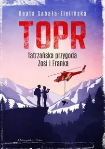 TOPR Tatrzańska przygoda Zosi i Franka - Literatura popularno naukowa dla młodzieży - miniaturka - grafika 2