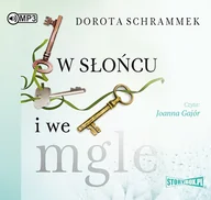 Audiobooki - romanse - StoryBox.pl W słońcu i we mgle Audiobook Dorota Schrammek - miniaturka - grafika 1