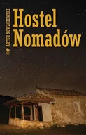 Felietony i reportaże - Hostel Nomadów - Artur Nowaczewski - miniaturka - grafika 1