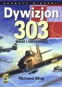 Historia świata - Dywizjon 303 Walka i codzienność Richard King - miniaturka - grafika 1