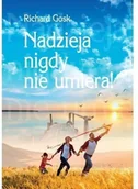 Publicystyka - Nadzieja nigdy nie umiera Gosk Richard - miniaturka - grafika 1