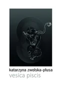 Poezja - Anagram Vesica piscis Katarzyna Zwolska-Płusa - miniaturka - grafika 1