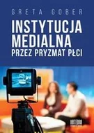 Felietony i reportaże - WN KATEDRA Instytucja medialna przez pryzmat płci Gober Greta - miniaturka - grafika 1