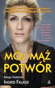 Mój mąż potwór - Biografie i autobiografie Mój mąż potwór - Biografie i autobiografie - miniaturka - grafika 2