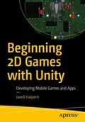 Obcojęzyczne książki informatyczne - Jared Halpern Developing 2D Games with Unity - miniaturka - grafika 1