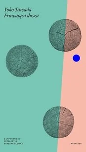 Fruwająca dusza Tawada Yoko - Powieści - miniaturka - grafika 3