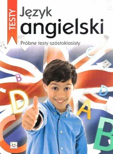 Aksjomat Język angielski - próbne testy szóstoklasisty - Małgorzata Szewczak - Materiały pomocnicze dla uczniów - miniaturka - grafika 2