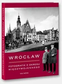 Albumy krajoznawcze - Iwona Bińkowska Wrocław Fotografie z okresu międzywojennego - miniaturka - grafika 1