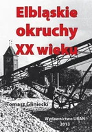 Książki podróżnicze - Elbląskie okruchy XX wieku - miniaturka - grafika 1