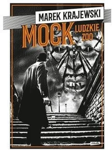 Marek Krajewski Mock. Ludzkie zoo - Thrillery - miniaturka - grafika 2
