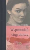 Wywiady, wspomnienia - Czytelnik Wspomnień ciąg dalszy Monika Żeromska S163 - miniaturka - grafika 1
