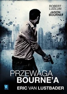 Przewaga Bourne`a - Powieści sensacyjne - miniaturka - grafika 2