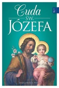 Cuda św. Józefa - Religia i religioznawstwo - miniaturka - grafika 2