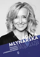 Wywiady - Wydawnictwo Literackie Moja wizja - Agata Młynarska, Agnieszka Litorowicz-Siegert - miniaturka - grafika 1