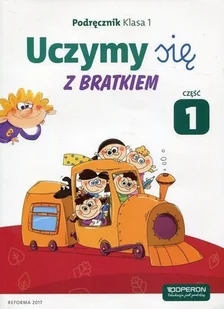 Operon Uczymy się z Bratkiem 1 Podręcznik Część 1 - odbierz ZA DARMO w jednej z ponad 30 księgarń! - Podręczniki dla szkół podstawowych - miniaturka - grafika 2