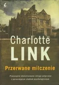 Literatura przygodowa - Sonia Draga Charlotte Link Przerwane milczenie - miniaturka - grafika 1