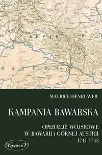 Napoleon V Kampania bawarska - Weil Maurice Henri - Historia świata Napoleon V Kampania bawarska - Weil Maurice Henri - Historia świata - miniaturka - grafika 1