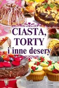 Ciasta, desery, wypieki - Arti Ciasta torty i inne desery - Opracowanie zbiorowe - miniaturka - grafika 1