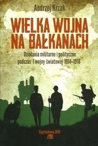 Krzak Andrzej Wielka Wojna na Bałkanach - Militaria i wojskowość - miniaturka - grafika 2