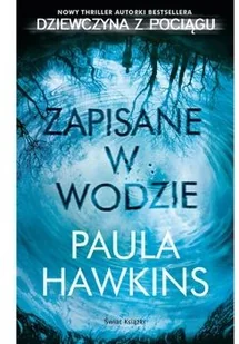 Świat Książki Zapisane w wodzie - Paula Hawkins - Powieści sensacyjne - miniaturka - grafika 3