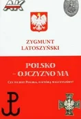 Historia świata - Polsko - ojczyzno ma. Czy to jest Polska, o którą walczyliśmy$852 - Latoszyński Zygmunt - miniaturka - grafika 1