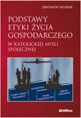 Pozostałe języki obce - DIFIN SPÓŁKA AKCYJNA PODSTAWY ETYKI ŻYCIA GOSPODARCZEGO W KATOLICKIEJ MYŚLI SPOŁECZNEJ - miniaturka - grafika 1