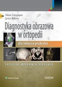 Książki medyczne - Diagnostyka obrazowa w ortopedii dla lekarza praktyka - miniaturka - grafika 1