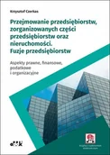 Zarządzanie - ODDK Przejmowanie przedsiębiorstw, zorganizowanych części przedsiębiorstw oraz nieruchomości. Fuzje przedsiębiorstw Krzysztof Czerkas - miniaturka - grafika 1
