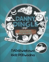 Olesiejuk Sp. z o.o. Danny Dingle i jego odjechane wynalazki Część 2 - Lake Angie - Powieści i opowiadania - miniaturka - grafika 2