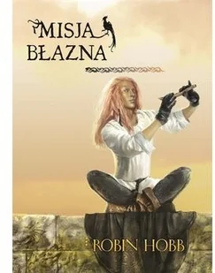 MAG Robin Hobb Misja błazna - Fantasy - miniaturka - grafika 2