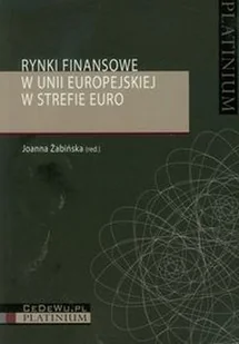 Rynki finansowe w Unii Europejskiej w strefie euro - Joanna Żabińska - Finanse, księgowość, bankowość Rynki finansowe w Unii Europejskiej w strefie euro - Joanna Żabińska - Finanse, księgowość, bankowość - miniaturka - grafika 1